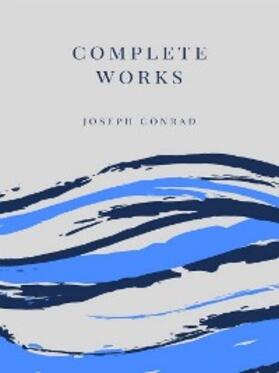 Conrad |  Complete Works Joseph Conrad | eBook | Sack Fachmedien