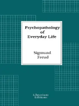 Freud |  Psychopathology of Everyday Life | eBook | Sack Fachmedien