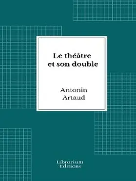 Artaud |  Le théâtre et son double | eBook | Sack Fachmedien