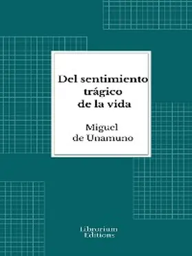 de Unamuno |  Del sentimiento trágico de la vida | eBook | Sack Fachmedien