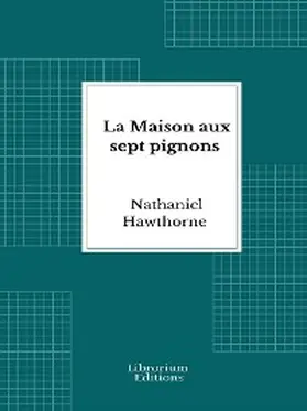 Hawthorne |  La Maison aux sept pignons | eBook | Sack Fachmedien