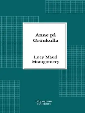 Montgomery |  Anne på Grönkulla | eBook | Sack Fachmedien