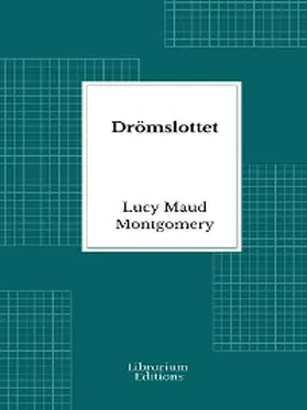 Montgomery |  Drömslottet | eBook | Sack Fachmedien