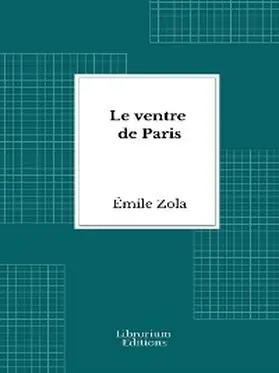 Zola |  Le ventre de Paris | eBook | Sack Fachmedien