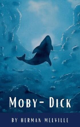 Melville / HQ |  Moby-Dick | eBook | Sack Fachmedien