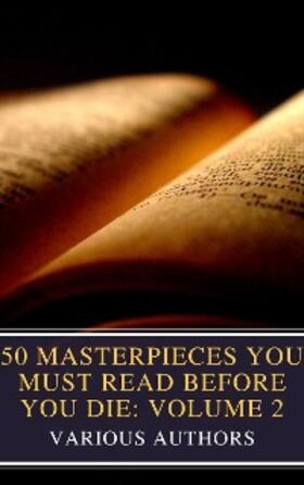 Alcott / Wilde / de Balzac |  50 Masterpieces You Must Read Before You Die: Volume 2 | eBook | Sack Fachmedien