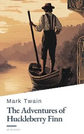 Twain / Classics |  The Adventures of Huckleberry Finn | eBook | Sack Fachmedien