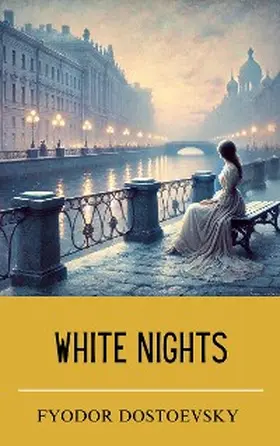 Dostoevsky |  White Nights | eBook | Sack Fachmedien