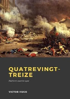 Hugo |  Quatrevingt-treize | eBook | Sack Fachmedien