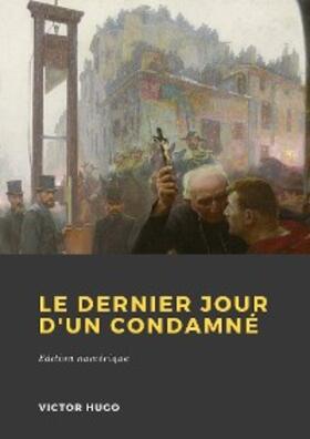 Hugo |  Le Dernier Jour d'un condamné | eBook | Sack Fachmedien