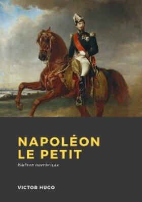 Hugo |  Napoléon le petit | eBook | Sack Fachmedien