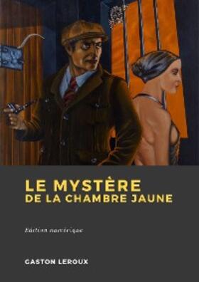 Leroux |  Le Mystère de la chambre jaune | eBook | Sack Fachmedien