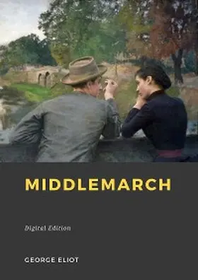 Eliot |  Middlemarch | eBook | Sack Fachmedien