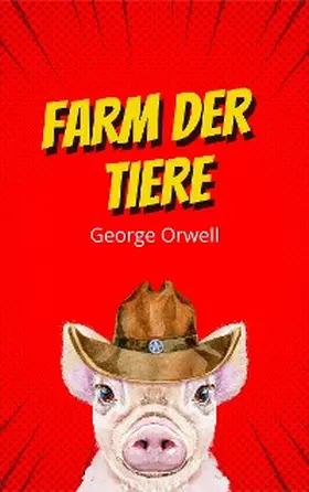 Orwell |  Farm der Tiere | eBook | Sack Fachmedien