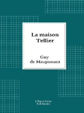 de Maupassant |  La maisonTellier | eBook | Sack Fachmedien