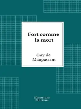 de Maupassant |  Fort comme la mort | eBook | Sack Fachmedien