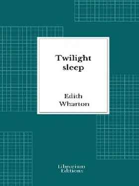 Wharton |  Twilight sleep | eBook | Sack Fachmedien