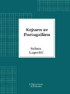 Lagerlöf |  Kejsarn av Portugallien | eBook | Sack Fachmedien