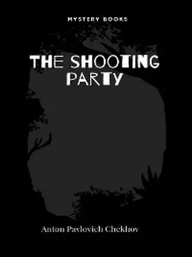 Chekhov |  The shooting party | eBook | Sack Fachmedien