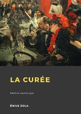 Zola |  La Curée | eBook | Sack Fachmedien