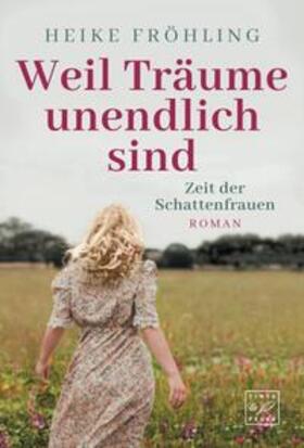 Fröhling |  Weil Träume unendlich sind | Buch |  Sack Fachmedien