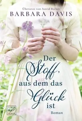 Davis |  Der Stoff, aus dem das Glück ist | Buch |  Sack Fachmedien