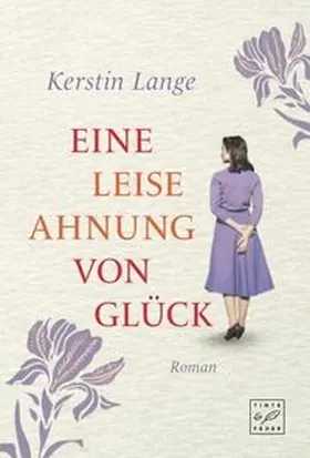 Lange |  Eine leise Ahnung von Glück | Buch |  Sack Fachmedien