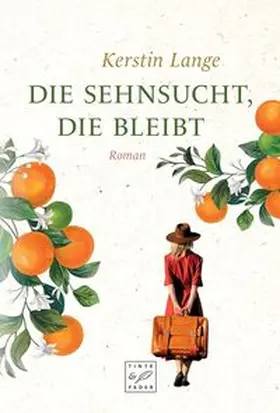 Lange |  Die Sehnsucht, die bleibt | Buch |  Sack Fachmedien