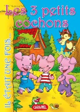 Perrault |  Les 3 petits cochons | eBook | Sack Fachmedien