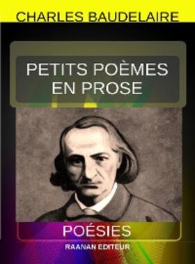 Beaudelaire |  Petits Poèmes en prose | eBook | Sack Fachmedien