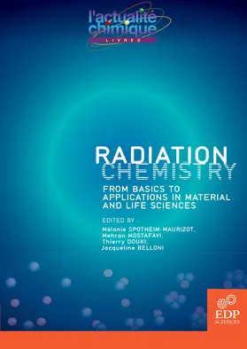 Spotheim-Maurizot / Mostafavi / Douki |  Radiation Chemistry | Buch |  Sack Fachmedien