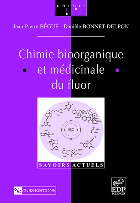 Bégué / Bonnet-Delpon |  Chimie bioorganique et médicinale du fluor | eBook | Sack Fachmedien