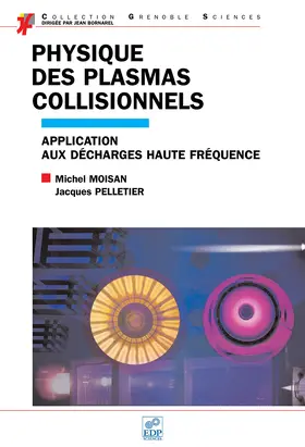 Moisan / Pelletier |  Physique des plasmas collisionnels | eBook | Sack Fachmedien