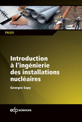 Sapy |  Introduction à l'ingénierie des installations nucléaires | eBook | Sack Fachmedien