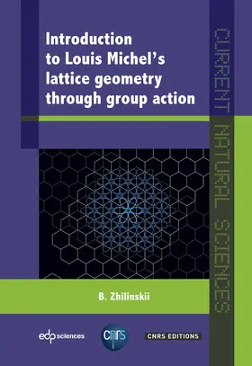 Zhilinskii / Leduc / Le Bellac |  Introduction to Louis Michel's Lattice Geometry Through Group Action | Buch |  Sack Fachmedien