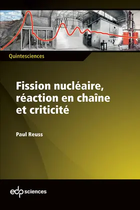 Reuss |  Fission nucléaire, réaction en chaîne et criticité | eBook | Sack Fachmedien