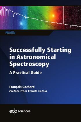 Cochard |  Successfully Starting in Astronomical Spectroscopy | eBook | Sack Fachmedien