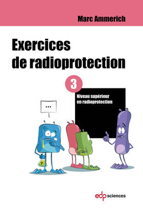 Ammerich |  Exercices de radioprotection - Tome 3 | eBook | Sack Fachmedien