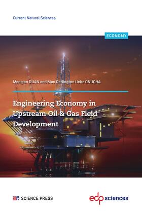 Duan / Onuoha |  Engineering Economy in Upstream Oil & Gas Field Development | Buch |  Sack Fachmedien