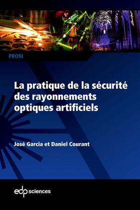 Garcia / Courant |  La pratique de la sécurité des rayonnements optiques artificiels | eBook | Sack Fachmedien