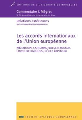 Aloupi / Rapoport / Kaddous |  Les accords internationaux de l'Union européenne | eBook | Sack Fachmedien