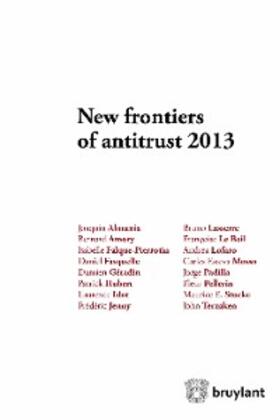 Charbit |  New frontiers of antitrust 2013 | eBook | Sack Fachmedien