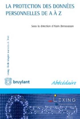 Bensoussan |  La protection des données personnelles de A à Z | eBook | Sack Fachmedien