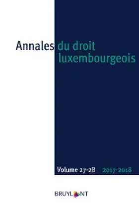 Engel / Fayot / Jacoby |  Annales du droit luxembourgeois - Volumes 27-28 - 2017-2018 | eBook | Sack Fachmedien