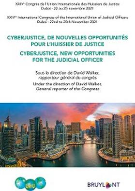 Walker |  Cyberjustice, de nouvelles opportunités pour l'huissier de justice / Cyberjustice, new Opportunities for the Judicial Officer | eBook | Sack Fachmedien