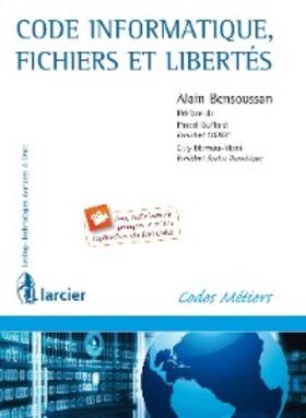 Bensoussan |  Code Informatique, fichiers et libertés | eBook | Sack Fachmedien