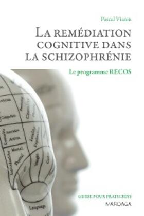 Vianin |  La remédiation cognitive dans la schizophrénie | eBook | Sack Fachmedien