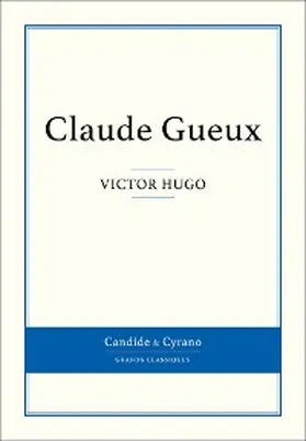 Hugo |  Claude Gueux | eBook | Sack Fachmedien