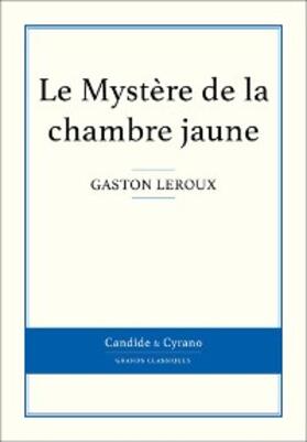 Leroux |  Le Mystère de la chambre jaune | eBook | Sack Fachmedien