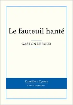 Leroux |  Le fauteuil hanté | eBook | Sack Fachmedien